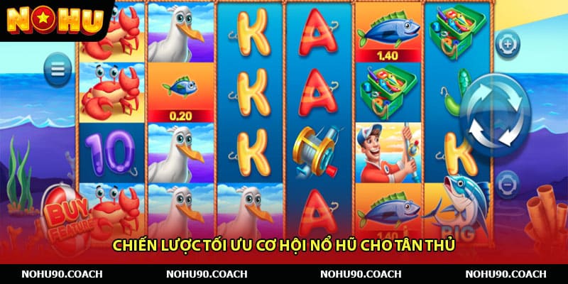 Chiến Lược Tối Ưu Cơ Hội Nổ Hũ Cho Tân Thủ